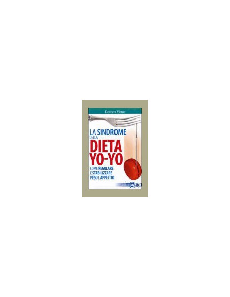 La Sindrome della Dieta Yo-Yo