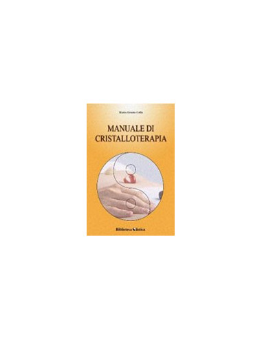 Manuale di Cristalloterapia
