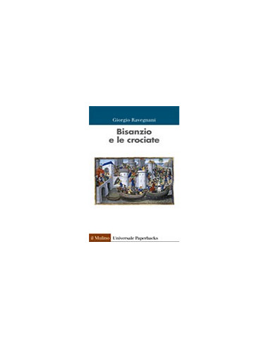 Bisanzio e le Crociate