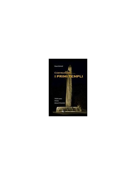 Costruirono i Primi Templi