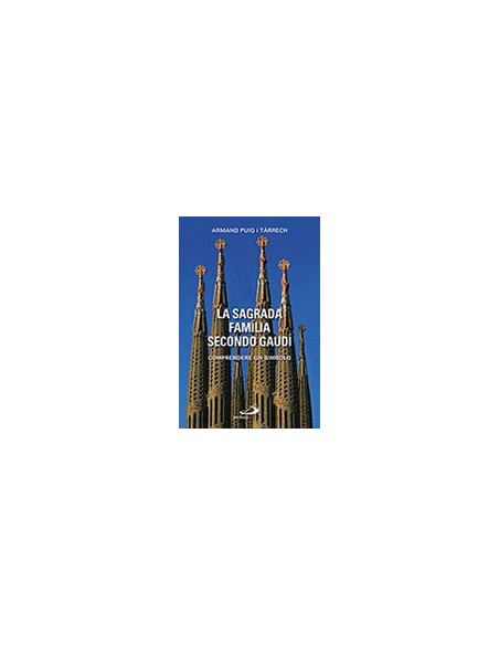 La Sagrada Família Secondo Gaudí