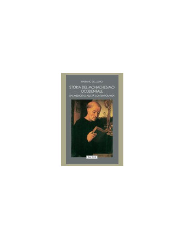 Storia del Monachesimo Occidentale dal Medioevo all'Età Contemporanea