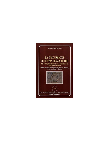 La Discussione sull'Esistenza di Dio nei Teologi Domenicani a Salamanca dal 1561 al 1669