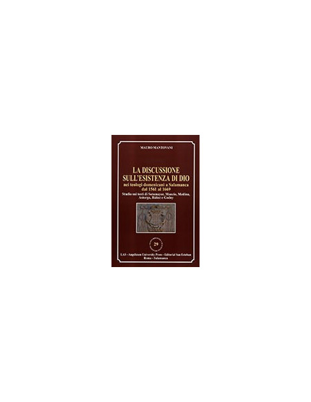 La Discussione sull'Esistenza di Dio nei Teologi Domenicani a Salamanca dal 1561 al 1669