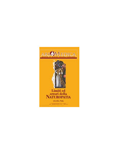 Ars Medica - Anno I - n. 3 - Limiti ed Errori della Naturopatia