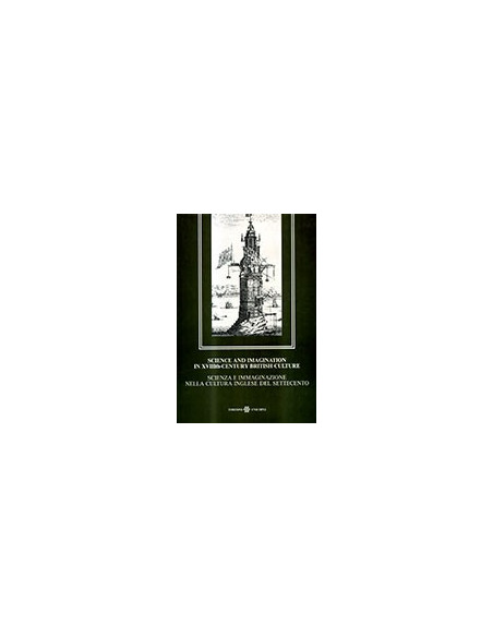 Science and Imagination in XVIIIth Century British Culture