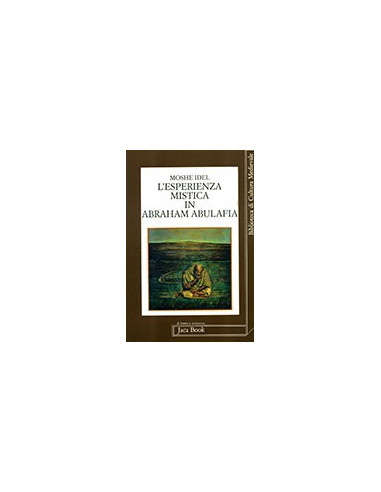 L'Esperienza Mistica in Abraham Abulafia