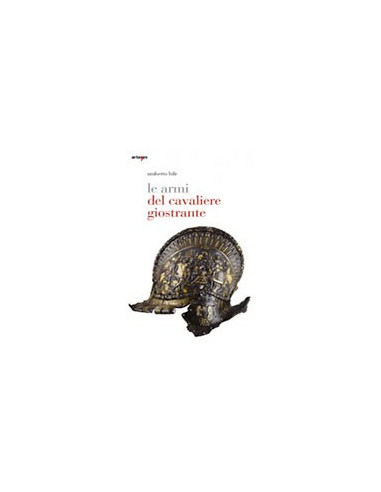 Le Armi del Cavaliere Giostrante