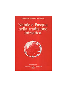 Natale e Pasqua nella Tradizione Iniziatica