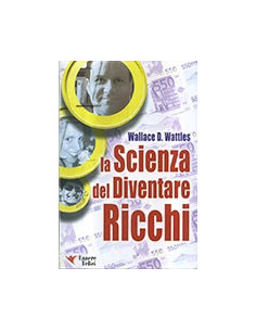 La Scienza del Diventare Ricchi