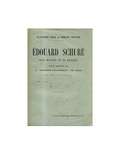 Édouard Schuré - Son oeuvre et sa pensée