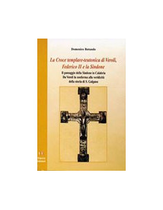 La Croce Templare-Teutonica di Veroli, Federico II e la Sindone