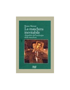 La Maschera Inevitabile