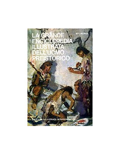La Grande Enciclopedia Illustrata dell'Uomo Preistorico
