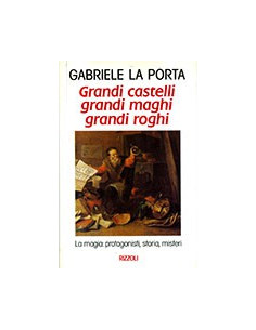 Grandi Castelli Grandi Maghi Grandi Roghi