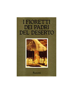 I Fioretti dei Padri del Deserto