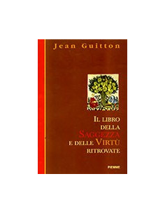 Il libro della saggezza e delle virtù ritrovate