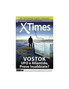XTimes N. 42 - Aprile 2012 - Vostok. Ufo e Atlantide, Prove Insabbiate?