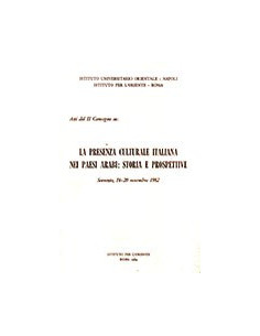 La Presenza Culturale Italiana nei Paesi Arabi: Storia e Prospettive
