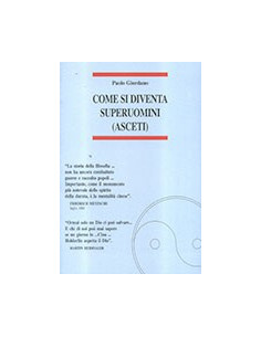 Come si Diventa Superuomini (Asceti)