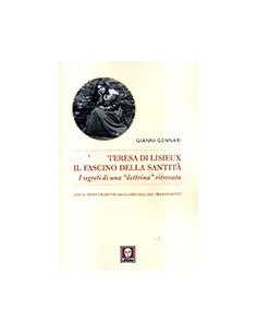 Teresa di Lisieux Il Fascino della Santità