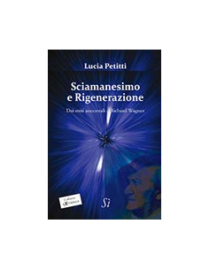 Sciamanesimo e Rigenerazione