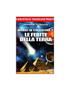 Mondi in Collisione 2: Le Ferite della Terra