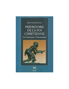Préhistoire de la Foi Chrétienne