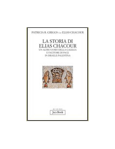La Storia di Elias Chacour