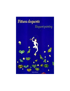 Pittura Eloquente - Eloquent Painting