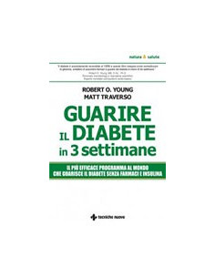 Guarire il Diabete in Tre Settimane