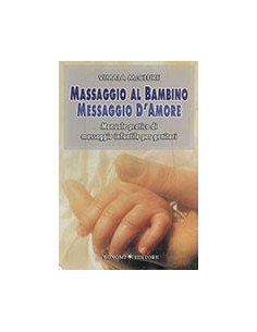 Massaggio al Bambino, Messaggio d'Amore