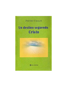 Un Destino Seguendo Cristo