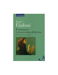 Tommaso, la Beatitudine della Fede