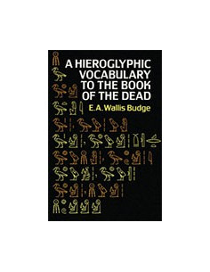 Hieroglyphic Vocabulary to the Book of the Dead
