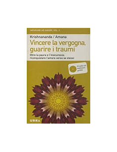 Vincere la Vergogna, Guarire i Traumi