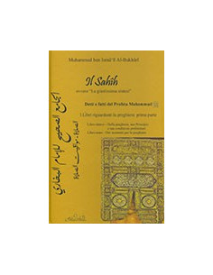 Il Sahîh Ovvero "La Giustissima Sintesi". Detti e Fatti del Profeta Muhammad.