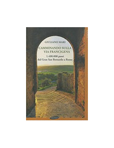 Camminando sulla Via Francigena