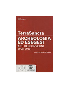 TerraSancta. Archeologia ed Esegesi
