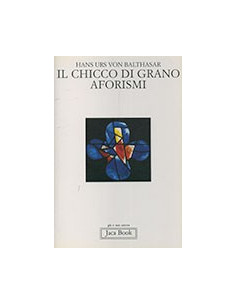 Il Chicco di Grano. Aforismi