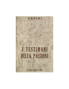 I testimoni della passione