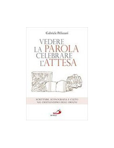 Vedere la Parola, Celebrare l'Attesa