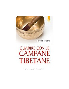 Guarire con le Campane Tibetane