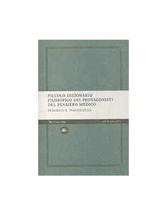 Piccolo Dizionario Filosofico dei Protagonisti del Pensiero Medico