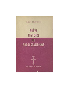 Brève Histoire du Protestantisme