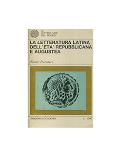 La Letteratura Latina dell'Età Repubblicana e Augustea