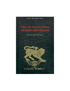 Una Vita Meravigliosa nel Mondo delle Vibrazioni
