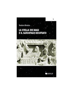 La Stella dei Magi e il Sarcofago Decifrato
