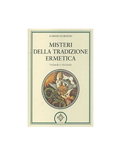 Misteri della tradizione ermetica. Vol 1