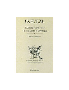 O.H.T.M. L'Ordre Hermétiste Tétramégiste et Mystique